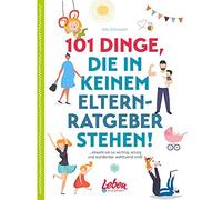 101 Dinge, die in keinem Elternratgeber stehen:, Schrockert.