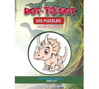 101 Dot-to-Dot Baby Dinosaur Puzzle Book: Connect the dots and Color