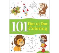 101 Dot To Dot Coloring: Fun Activity Book For Children (101 Fun Activities)