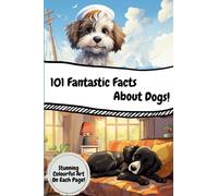 101 Facts About Dogs: Fun Fact Book For All Ages