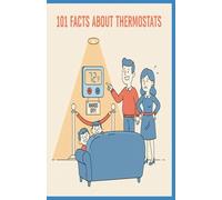 101 Facts About Thermostats: A Quirky Compendium for the Climate-Curious