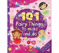 101 Fairy Things to Make-and-Do (Kids Art Series)