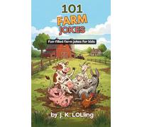 101 Farm Jokes: Fun-filled farm jokes for kids