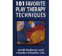 101 Favorite Play Therapy Techniques (Child therapy series): Volume 1