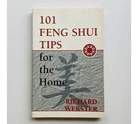 101 Feng Shui Tips for the Home