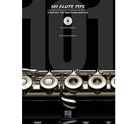 101 Flute Tips. Includes CD: Stuff All the Pros Know and Use