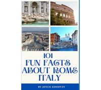 101 Fun Facts About Rome, Italy