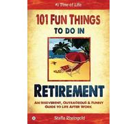101 Fun Things to do in Retirement