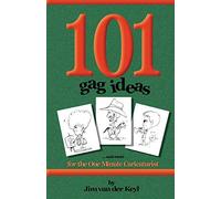 101 Gag Ideas: for the One Minute Caricature