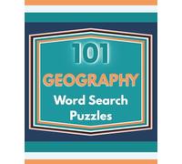 101 Geography Word Search Puzzles: A World of Fun and Challenge | 18 Words in Each Puzzle | Teens, Adults, and Seniors | Perfect Gift for Geography ... about the World (Word Search World Tour)