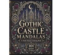 101 Gothic Castle Mandala Designs: Coloring Book