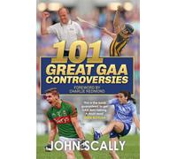 101 Great GAA Controversies