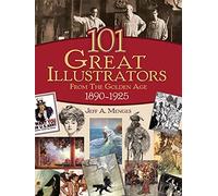 101 Great Illustrators from the Golden Age, 1890-1925