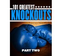 101 Greatest Knockouts Part 2