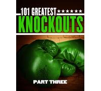 101 Greatest Knockouts Part 3