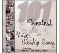 101 Greatest Praise & Worship Songs 1 by Various Artists