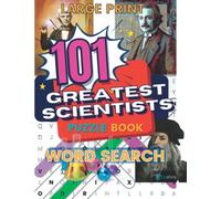 101 Greatest Scientists. Word Search Puzzle Book For Adults and kids : Over 100+ Science themed Puzzles for Adults, Seniors, Teens and kids - Large ... wordsearch puzzles for adults. Largeprint