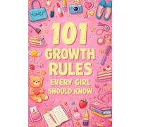 101 Growth Rules Every Girl Should Know