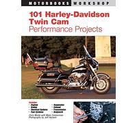 101 Harley-Davidson Twin-Cam Performance Projects (Motorbooks Workshop)