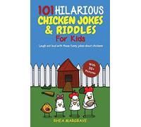 101 Hilarious Chicken Jokes & Riddles For Kids: Laugh Out Loud With These Funny Jokes About Chickens (WITH 35+ PICTURES!)