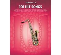 101 Hit Songs for Tenor Sax - Sheet Music Songbook | Solo Instrumental Folio for All Levels | Includes All of Me, Clocks, Uptown Funk, Shake It Off, Rolling in the Deep and More