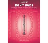 101 Hit Songs for Clarinet Sheet Music Songbook | Pop Favorites Arranged for Clarinet Solo | Instrumental Music Book for Beginner and Intermediate Players | Practice and Performance Use