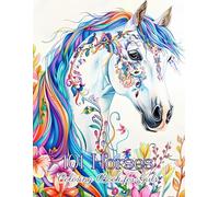 101 Horses Coloring Book for Girls: Gorgeous Designs to Color for Teens | 101 Beautiful Coloring Pages | Relaxation and Stress Relief