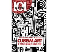 101 Iconic Cubism art Coloring Book: A Colorful Journey Into The Monochromatic Art World for Stress Relief & Relaxation: Cubism art Coloring book for Adults (101 Iconic Coloring Books)