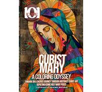 101 Iconic: Cubist Mary: A Coloring Odyssey - A Colorful Journey Into The Holy Religious World: Embark on a Sacred Journey Through Abstract Cubist Art ... Holy Mary Poses (101 Iconic Coloring Books)