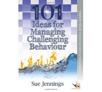 101 Ideas for Managing Challenging Behaviour (101 Activities & Ideas) by Sue Jennings (20-Sep-2013) Paperback