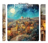 101 Incredible Jerusalem Oil Paintings