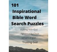 101 Inspirational Bible Word Search Puzzles: Large Print Words From God’s Bible For All age Groups To Enjoy Christian Bible big book of Puzzles For Christian Living 8.5 x 11 inch