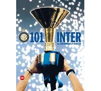 101 Inter (Italian edition): Dal Centenario al 17o scudetto