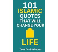 101 Islamic Quotes That Will Change Your Life
