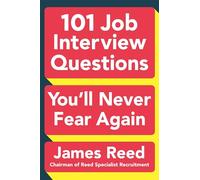 101 Job Interview Questions You'll Never Fear Again
