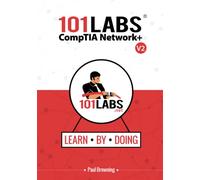 101 Labs - CompTIA Network+: Hands-on Practical Labs for the N10-008 Exam