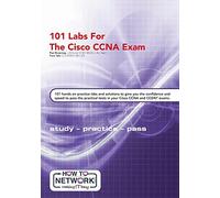 101 Labs for the Cisco CCNA Exam