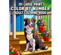 101 Large Print Color By Number Adult Coloring Book: 101 New Easy Large Print Color By Number Coloring Book for Adults and Seniors with Mandala ... Birds, Owls, and Holiday Fun Designs