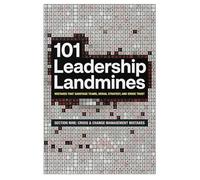 101 Leadership Landmines: Section Nine: Crisis & Change Management Mistakes: 9 (101 Leadership Landmines: Complete Box Set)