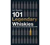 101 Legendary Whiskies You're Dying to Try But (Possibly) Never Will