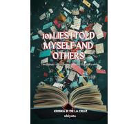 101 Lies I Told Myself and Others (Edition1)