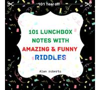 101 Lunchbox notes with amazing and funny riddles: with Black and white pages.