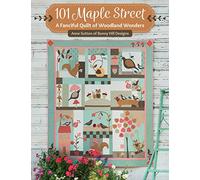 101 Maple Street: A Fanciful Quilt of Woodland Wonders