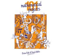 101 Mathematical Projects