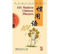 101 Modern Chinese Phrases (Gems of the Chinese Language Through the Ages)