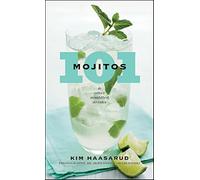 101 Mojitos And Other Muddled Drinks