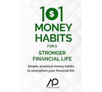 101 Money Habits for a Stronger Financial Life