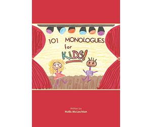 101 Monologues for Kids!