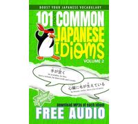 101 More Common Japanese Idioms
