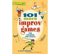 101 More Improv Games for Children and Adults (Smartfun Activity Books)
